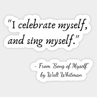 A Quote from "Song of Myself" by Walt Whitman Sticker